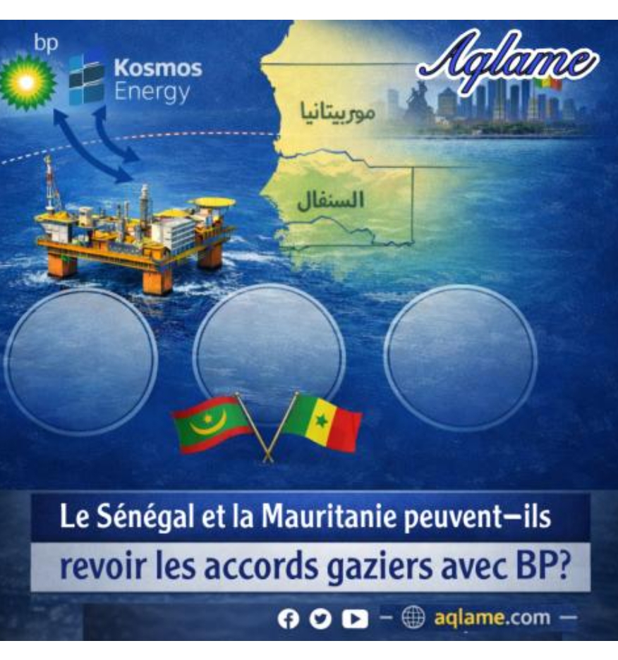 Les accords gaziers entre la Mauritanie, le Sénégal, BP et Kosmos Energy: des enjeux stratégiques majeurs et des risques graves pour les intérêts mauritaniens